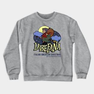 La Befana Crewneck Sweatshirt